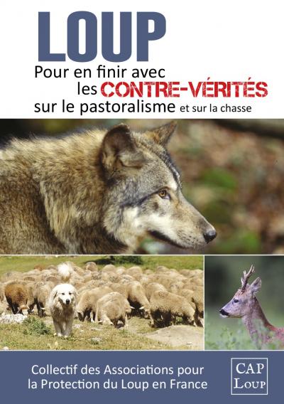 Plaquette du collectif CAP Loup : "Loup, pour en finir avec les contre-vérités sur le pastoralisme et sur la chasse"